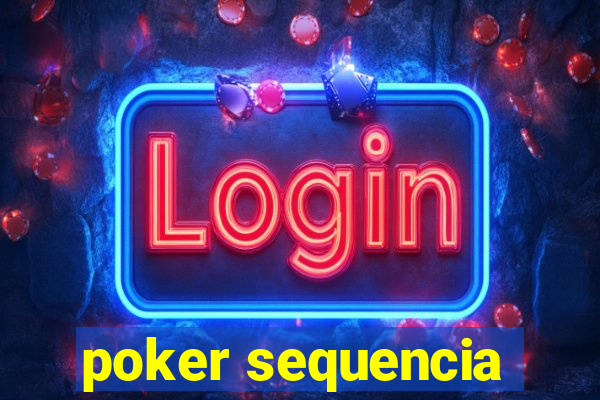 poker sequencia