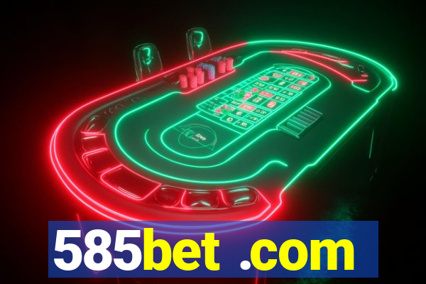 585bet .com