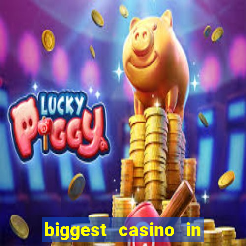 biggest casino in the united states