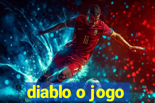 diablo o jogo