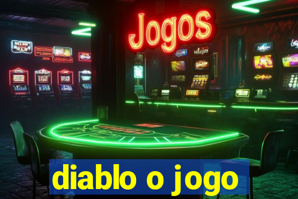 diablo o jogo