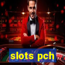 slots pch