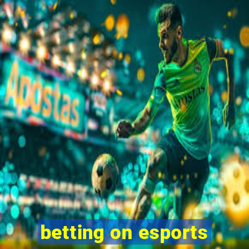 betting on esports