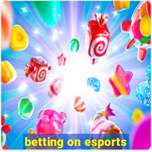 betting on esports