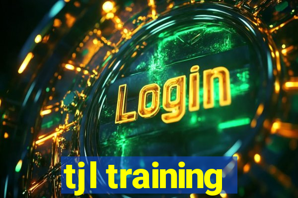 tjl training