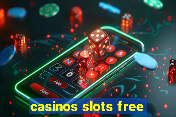 casinos slots free