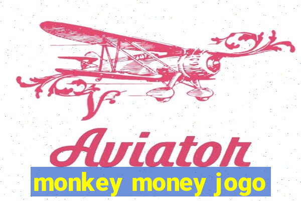 monkey money jogo