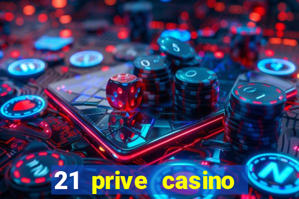 21 prive casino sister sites