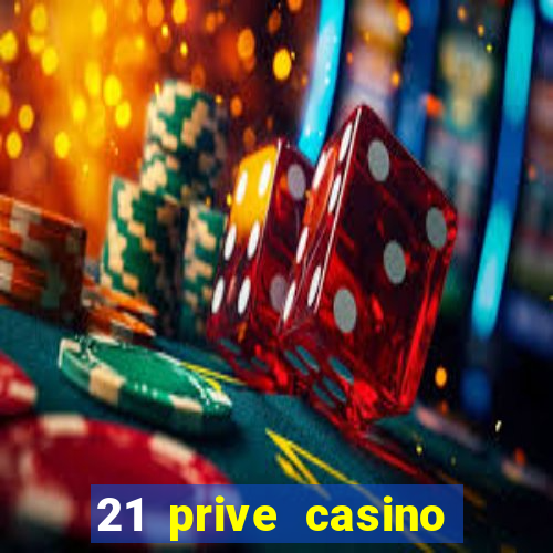 21 prive casino sister sites