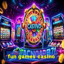 fun games casino