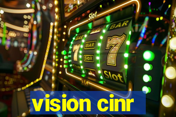 vision cinr