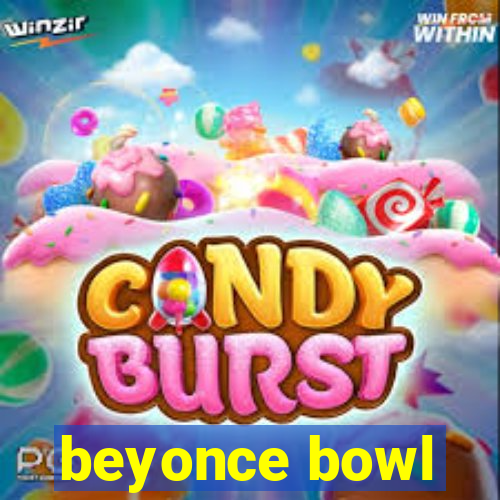 beyonce bowl