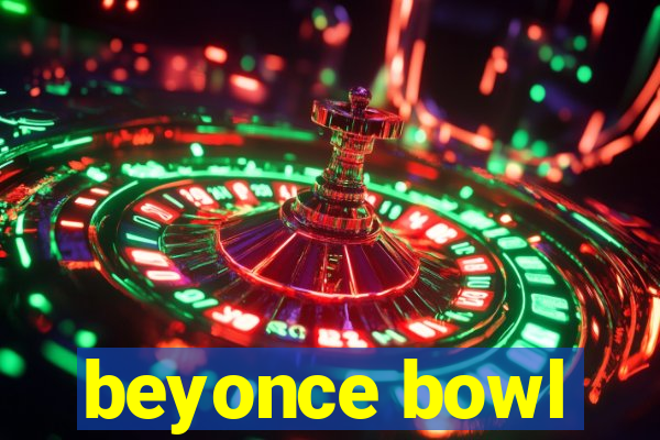 beyonce bowl