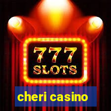 cheri casino