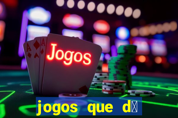 jogos que d谩 dinheiro gr谩tis