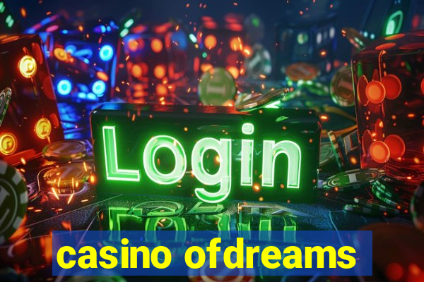 casino ofdreams