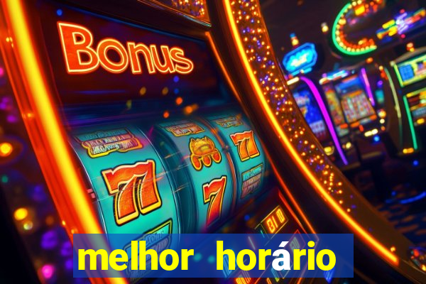 melhor horário para ganhar no fortune tiger