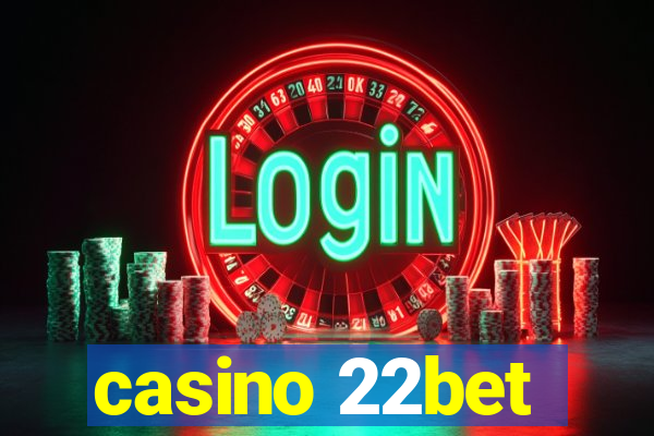 casino 22bet