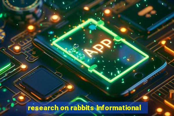 research on rabbits Informational