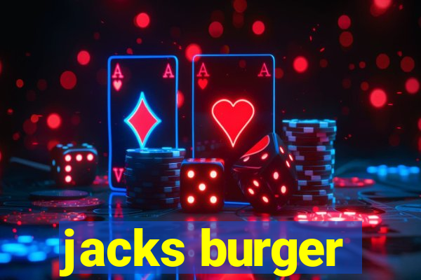 jacks burger