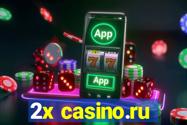 2x casino.ru