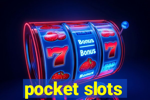 pocket slots