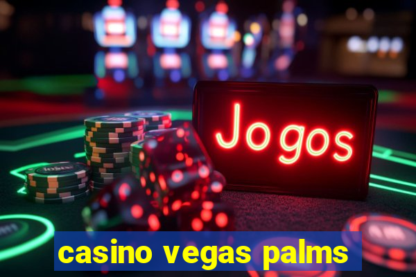 casino vegas palms