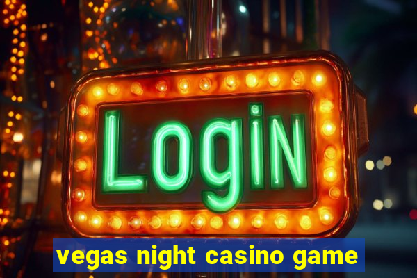 vegas night casino game