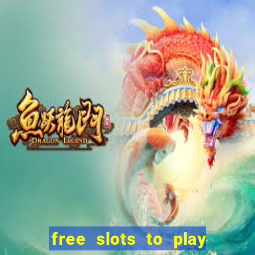 free slots to play no download