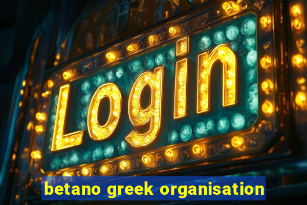 betano greek organisation