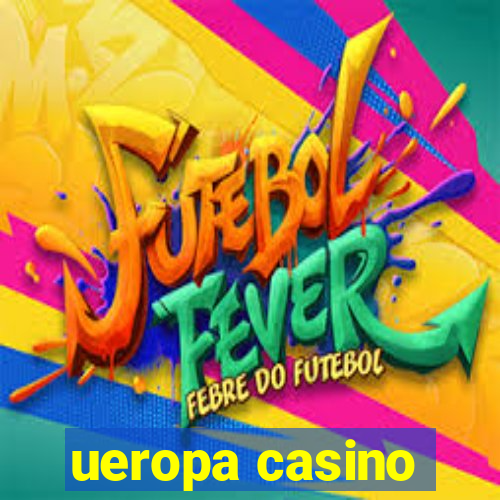 ueropa casino