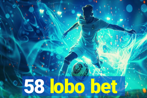 58 lobo bet