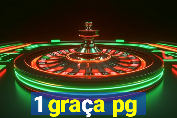 1 graça pg