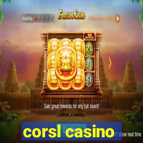 corsl casino