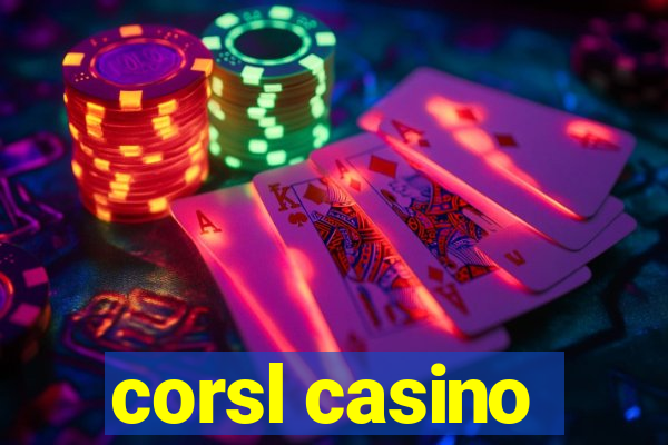 corsl casino