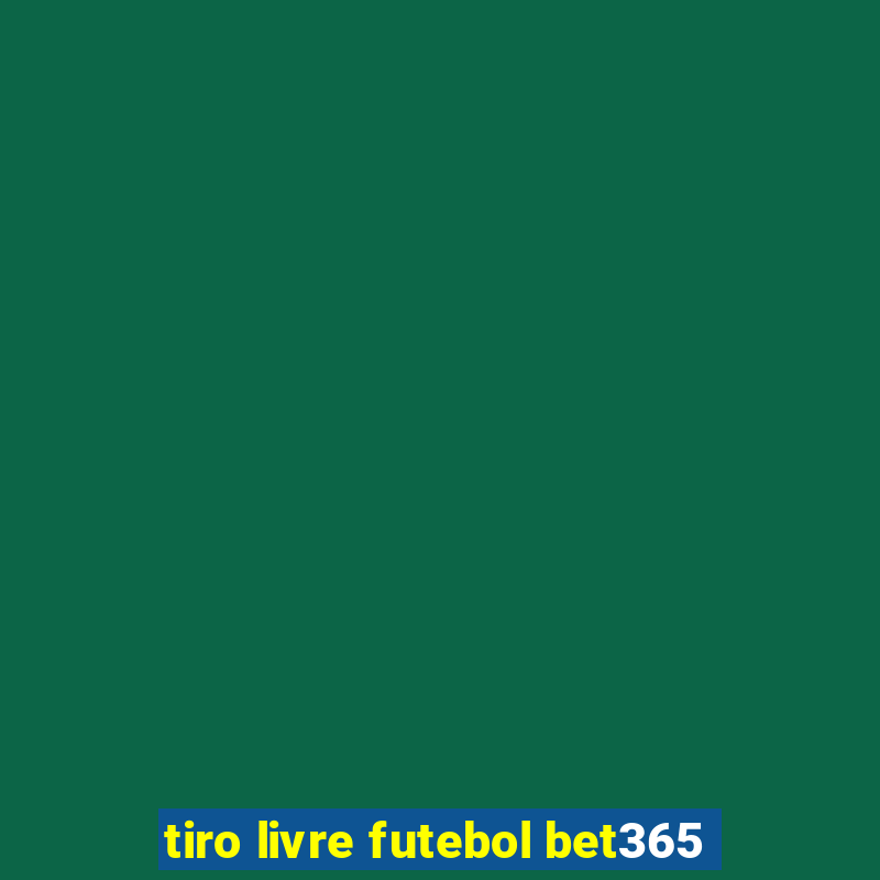 tiro livre futebol bet365