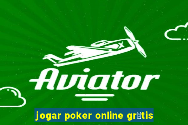 jogar poker online gr谩tis