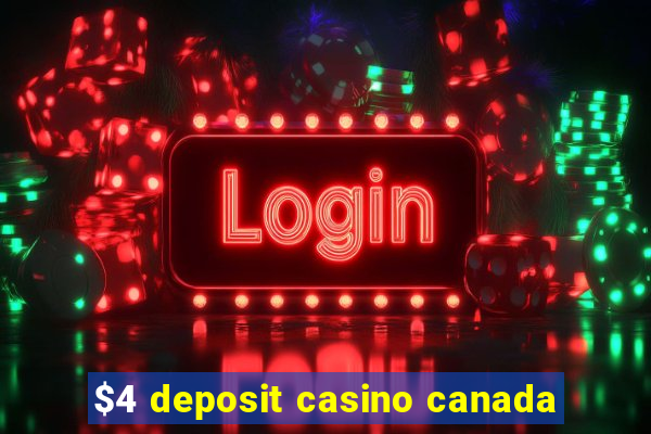 $4 deposit casino canada