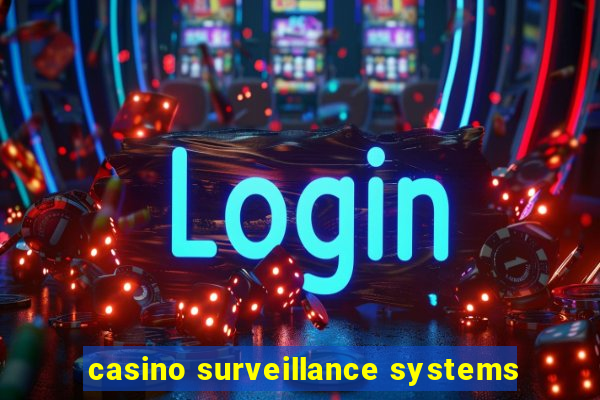 casino surveillance systems