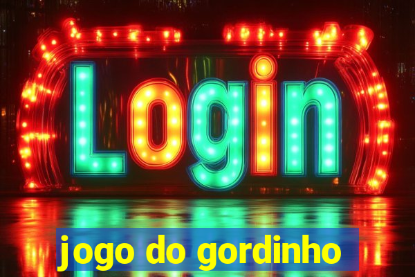 jogo do gordinho