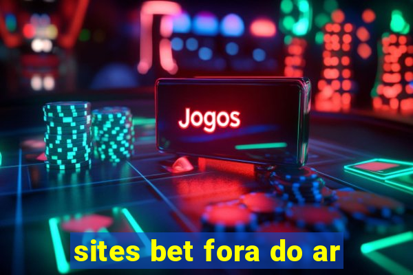 sites bet fora do ar