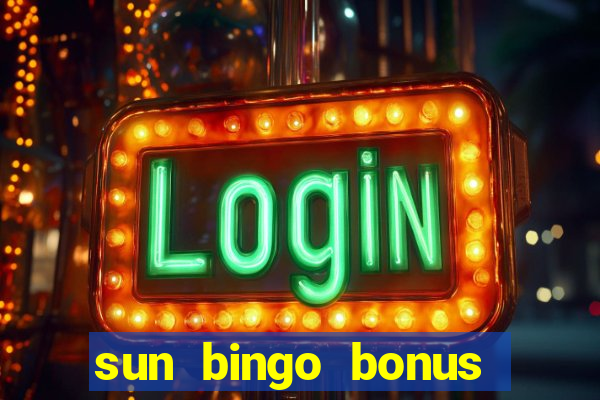 sun bingo bonus code no deposit