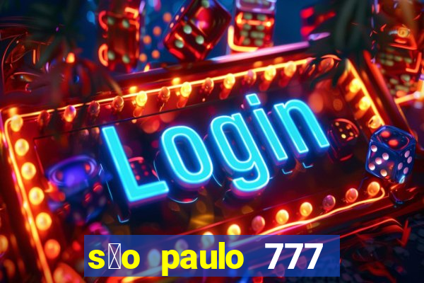 s茫o paulo 777 plataforma login