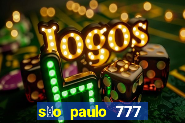 s茫o paulo 777 plataforma login