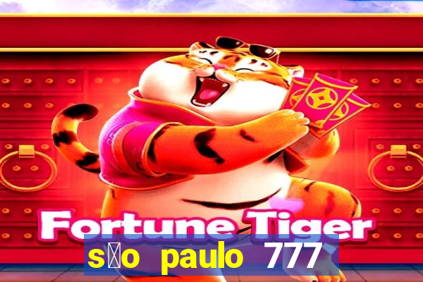 s茫o paulo 777 plataforma login