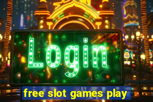 free slot games play