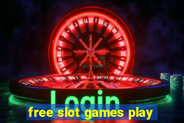 free slot games play