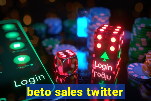 beto sales twitter