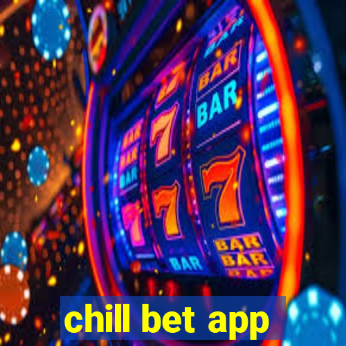 chill bet app