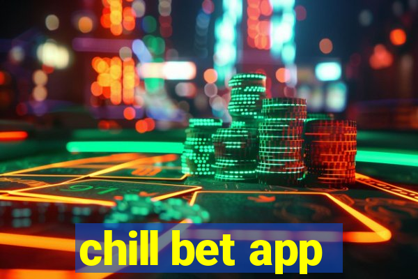 chill bet app